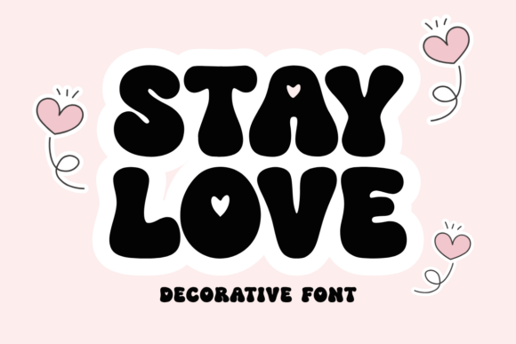 Stay Love: A Playful Typeface for Creative Projects